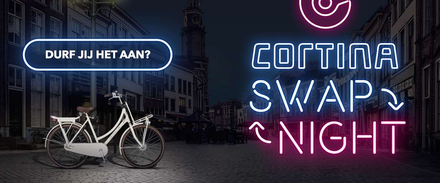 Swap Night: coole actie van Cortina!