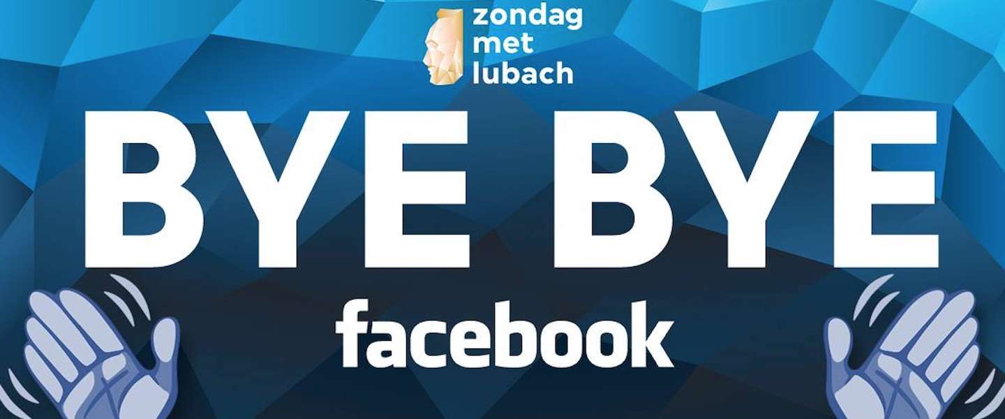 Zondag met Lubach roept op om je Facebook-account te verwijderen