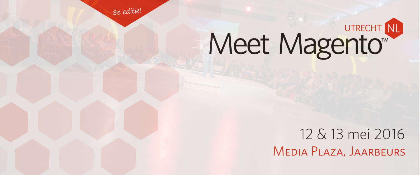 Alles wat je wilt weten over Magento tijdens Meet Magento 12 & 13 mei