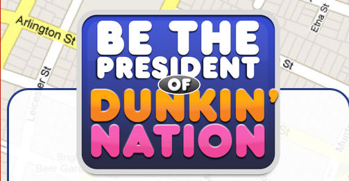 Dunkin’ Donuts check-in campagne; “President of Dunkin Nation”