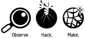 Observe. Hack. Make.